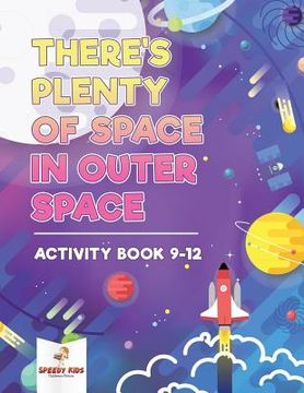 portada There's Plenty of Space in Outer Space: Activity Book 9-12