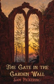 portada The Gate in the Garden Wall (in English)