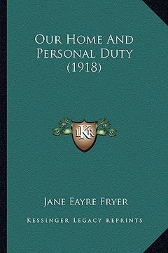 portada our home and personal duty (1918) (en Inglés)