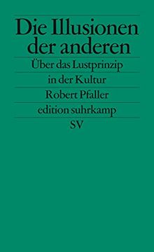 portada Die Illusionen der Anderen: Über das Lustprinzip in der Kultur (Edition Suhrkamp) (en Alemán)