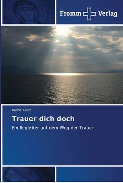 portada Trauer dich doch (in German)