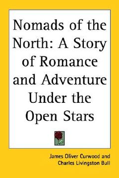 portada nomads of the north: a story of romance and adventure under the open stars