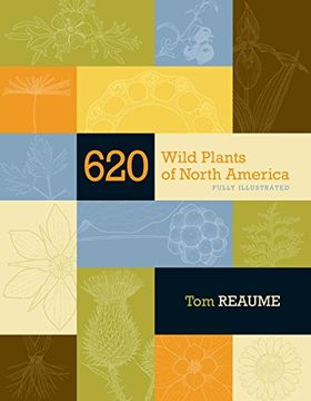 portada 620 Wild Plants of North America: Fully Illustrated (Canadian Plains Studies) (en Inglés)