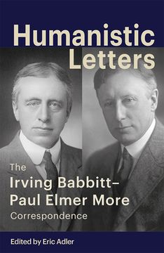 portada Humanistic Letters: The Irving Babbitt-Paul Elmer More Correspondence (en Inglés)