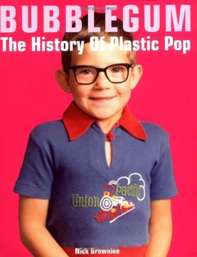 portada Bubblegum: The History of Plastic pop (in English)