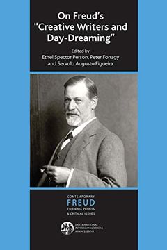 portada On Freud's Creative Writers and Day-Dreaming (The International Psychoanalytical Association Contemporary Freud Turning Points and Critical Issues Series) 