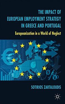 portada The Impact of European Employment Strategy in Greece and Portugal: Europeanization in a World of Neglect