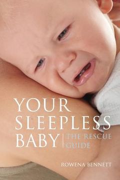 portada Your Sleepless Baby: The Rescue Guide (en Inglés)