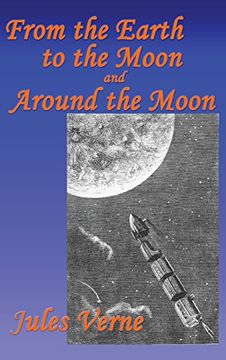 portada From the Earth to the Moon, and Around the Moon
