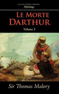 portada Le Morte Darthur, Vol. 2 (en Inglés)