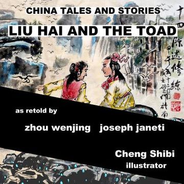 portada China Tales and Stories: LIU HAI AND THE TOAD: English Version (en Inglés)