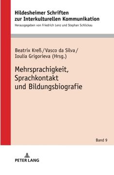 portada Mehrsprachigkeit, Sprachkontakt und Bildungsbiografie 9 Hildesheimer Schriften zur Interkulturellen Kommunikation (en Alemán)