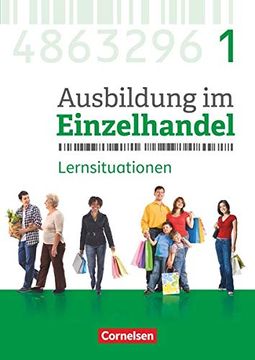 portada Ausbildung im Einzelhandel - Neubearbeitung - Allgemeine Ausgabe / 1. Ausbildungsjahr - Arbeitsbuch mit Lernsituationen (en Alemán)