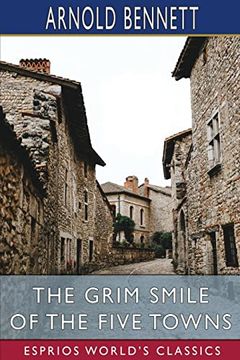 portada The Grim Smile of the Five Towns (Esprios Classics) (en Inglés)