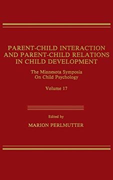 portada Parent-Child Interaction and Parent-Child Relations: The Minnesota Symposia on Child Psychology, Volume 17 (Minnesota Symposia on Child Psychology Series) (en Inglés)