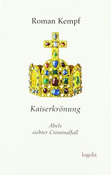 portada Kaiserkrönung: Abels Siebter Criminalfall (en Alemán)