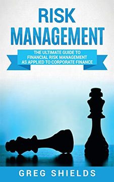 portada Risk Management: The Ultimate Guide to Financial Risk Management as Applied to Corporate Finance 