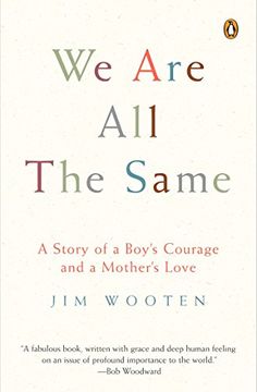 portada We are all the Same: A Story of a Boy's Courage and a Mother's Love 