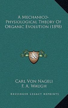 portada a mechanico-physiological theory of organic evolution (1898) (en Inglés)