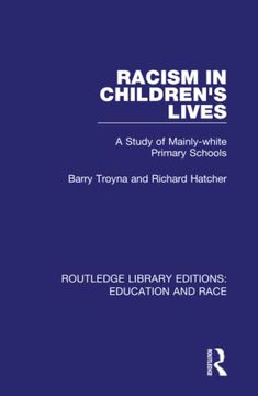 portada Racism in Children's Lives: A Study of Mainly-White Primary Schools (Routledge Library Editions: Education and Race) 