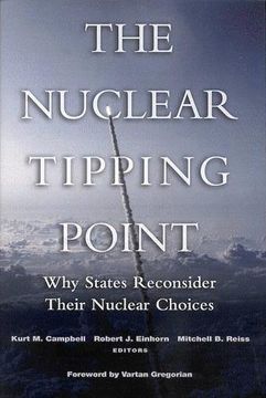 portada The Nuclear Tipping Point: Why States Reconsider Their Nuclear Choices (en Inglés)