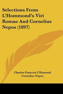 portada selections from l'hommond's viri romae and cornelius nepos (1897) (in English)