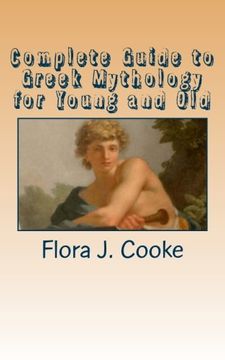 portada Complete Guide to Greek Mythology for Young and Old (en Inglés)