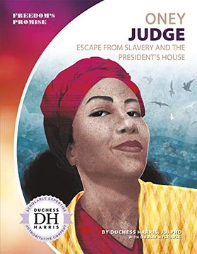 portada Oney Judge: Escape From Slavery and the President's House (Freedom's Promise) 