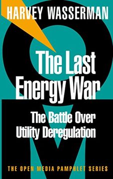 portada The Last Energy War: The Battle Over Utility Deregulation (in English)