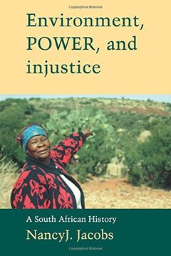 portada Environment, Power, and Injustice: A South African History (Studies in Environment and History) 