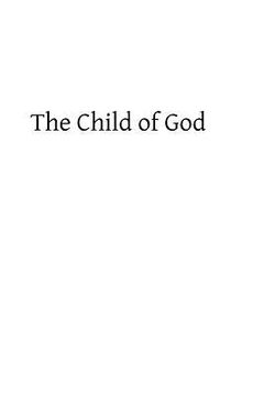 portada The Child of God: or What Comes of Our Baptism
