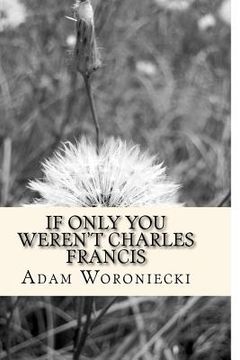 portada If only you weren't Charles Francis (in English)
