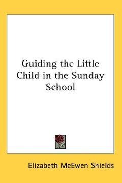 portada guiding the little child in the sunday school (en Inglés)