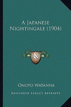 portada a japanese nightingale (1904) a japanese nightingale (1904) (en Inglés)