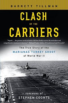 portada (Yayas) Clash of the Carriers: The True Story of the Marianas Turkey Shoot of World war ii (en Inglés)