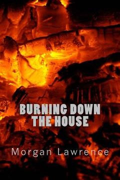 portada Burning Down The House (in English)