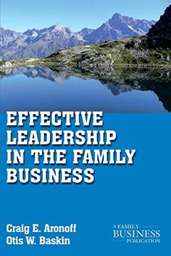 portada Effective Leadership in the Family Business (a Family Business Publication) (en Inglés)