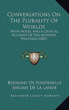 portada conversations on the plurality of worlds: with notes, and a critical account of the author's writings (1803) (en Inglés)