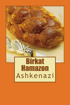 portada Birkat Hamazon: Ashkenatzi