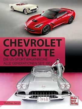 portada Chevrolet Corvette: Die Us-Sportwagen-Ikone - Alle Generationen Seit 1953 (en Alemán)