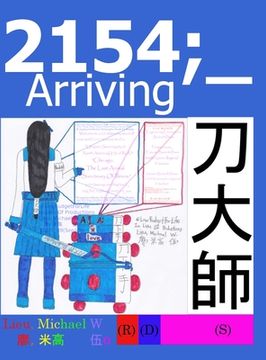 portada 2154;_Arriving: Science-Fiction Character Story Universe (in English)