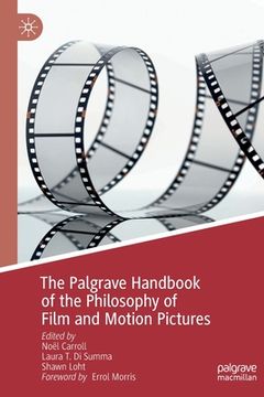 portada The Palgrave Handbook of the Philosophy of Film and Motion Pictures 