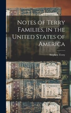 portada Notes of Terry Families, in the United States of America (en Inglés)