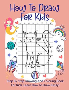 portada How to Draw for Kids: Step by Step Drawing Animals With Graph Book and Coloring Book for Kids to Learn Draw Animals for Kids 6-12 (en Inglés)