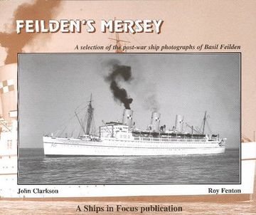 portada Feilden's Mersey: The Post-War Ship Photographs