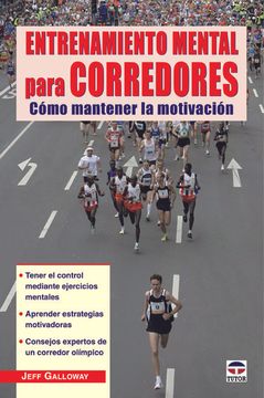 portada Entrenamiento Mental Para Corredores: Cómo Mantener la Motivación (in Spanish)