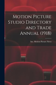 portada Motion Picture Studio Directory and Trade Annual (1918) (en Inglés)