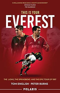 portada This Is Your Everest: The Lions, the Springboks and the Epic Tour of 1997