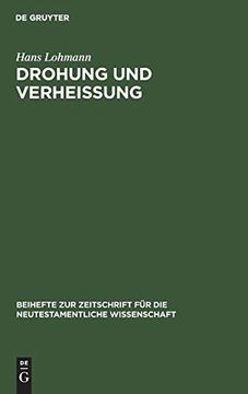 portada Drohung und Verheißung: Beiheft Zeitschrift fur die Neutestamentliche Wiss (Beihefte zur Zeitschrift fur die Neutestamentliche Wissenschaft) (en Alemán)