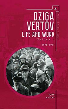 portada Dziga Vertov: Life and Work (Volume 1: 1896–1921) (Film and Media Studies) 